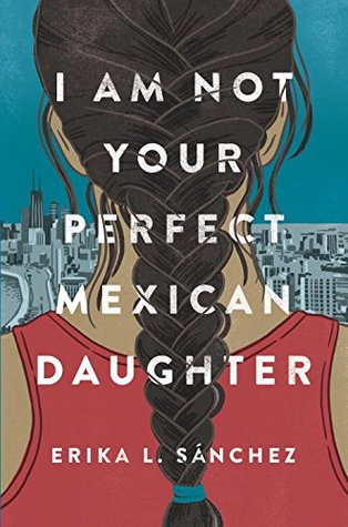 I am not your perfect mexican daughter